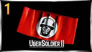 Восточный фронт. Крах Анненербе / UberSoldier 2 Crimes of War | Прохождение # 1