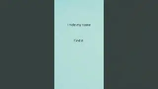 I hide my name in this short 