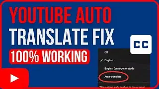 YOUTUBE AUTO TRANSLATE NOT WORKING FIX (2024) | Fix Auto Translate on Youtube Not Working