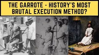 The Garrote - History's Most BRUTAL Execution Method?