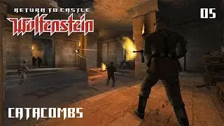 Return to Castle Wolfenstein (2001) ◆ Catacombs ◆ #05