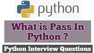 What is Pass In Python ? | Understanding the Python 'pass' Statement: A Closer Look at No-Operation