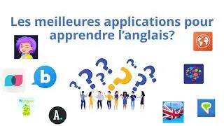 les meilleures applications gratuites pour apprendre l'anglais