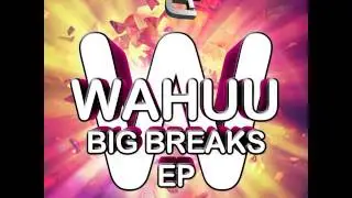 Wahuu - Big Breaks