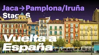 Vuelta a España Stage 6 | Jaca → Pamplona/Iruña