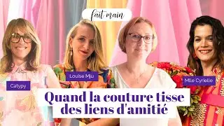 #151 Catypy, Mlle Cyrielle et Louise mju : quand la couture tisse des liens d'amitié