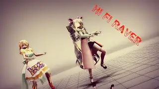 [MMD X FNAF] Hi Fi Raver [Chica,Mangle] + DL
