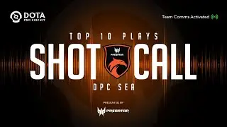 SHOTCALL - TNC Predator Top Plays of DPC SEA Season 1 w/ Team Comms