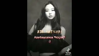 Azerbaycanca Küçük #tiktok #bts #btsanti #vanessabilgiler #short #blackpink #blink #army #azearmy