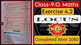 Exercise 4.2 (Locus) full exercise notebook || Class 9 optional mathematics 2080 new course by RK