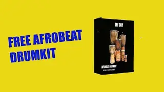 FREE Afrobeat X Afropop Drum Kit  NEW FREE AFROBEAT PACK 2022