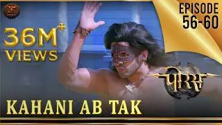 Kahani Ab Tak | Episodes 56-60 | Porus | पोरस - माँ और मातृभूमि | Swastik Productions India