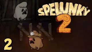 Competitive Cooperative - Spelunky 2 Co-op Part 2