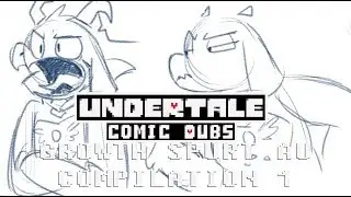 Growth Spurt AU Comic Dub Compilation (Undertale Comic Dub)