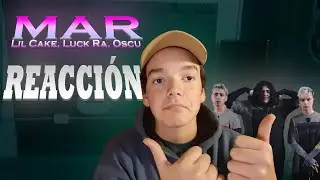 REACCION I LiL CaKe, Luck Ra, Oscu - MAR