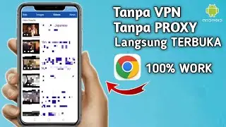 cara buka situs yang diblokir dan nonton video viral di google chrome untuk pengguna hp android
