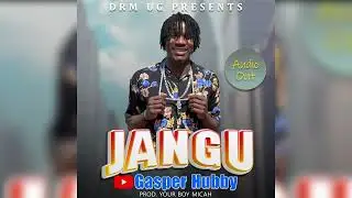 JANGU  BY  GASPER HUBBY (offical audio out)