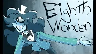 Eighth wonder- Animation- Sparkeze