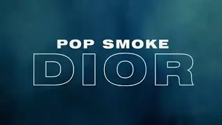 POP SMOKE - DIOR (Official Lyric Video)