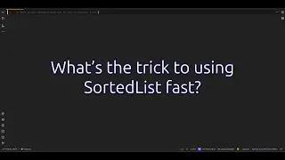 What’s the trick to using SortedList fast? Unlocking Fast Insertions with SortedList in Python!
