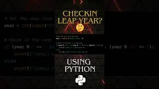 Checking Leap Year Using Python Program ||  