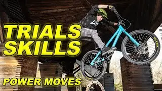POWER MOVES: The Next Bike Trials Skills To Learn