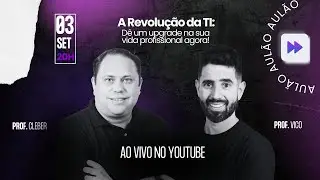 A Revolução da TI: Dê um upgrade na sua vida profissional agora
