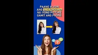 Sobrang dali magtanggal ng image background gamit ang phone