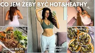 ✨CO JEM ŻEBY BYĆ HOT&HEALTHY✨ realistycznie, odżywczo, prosto | weekly vlog for hot girls