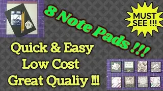 8 Note Pads!!! Full tutorial - quick, easy, low cost but great quality! Perfect for Crft Shows!!!