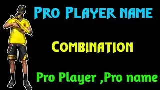 Pro Player Name  Combination.  FREE FIRE  Pro Names.  😎😎😎.