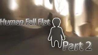 Human Fall flat Part 2