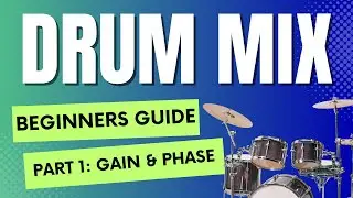 Logic Pro X Drum Mixing in 2024: GAIN and PHASE