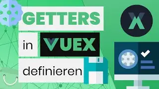 Was sind Getters in Vuex | Vue.js in a Nutshell