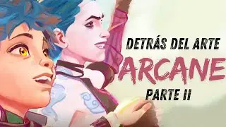 ¿COMO SE HIZO ARCANE?| Tutorial para hacer la mejor serie animada de la HISTORIA| PARTE 2