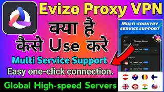 Evizo Proxy VPN App kaise use kare || How to use Evizo Proxy VPN || Proxy VPN App