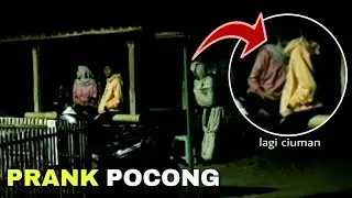 VIRAL!! NGAKAK ORANG LAGI PACARAN MAU WIK WIK KENA PRANK POCONG