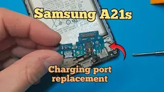 Samsung Galaxy A21s Charging Port Replacement, Not Charge