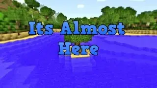 Almost Here