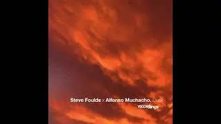 Steve Foulds & Alfonso Muchacho - Dusk