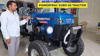 POWERTRAC EURO 50 TRACTOR Specification Best Field Performance Full Review NEW POWERTRAC EURO 50