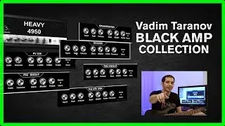 Vadim Taranov Black Amp Collection - Honest old school metal amp sim VST plugins!