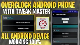 OVERCLOCK ANDROID PHONE WITH TWEAK MASTER || Get Max FPS & Smooth Performance || FIX LAG : No Root