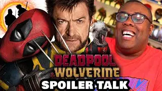 Deadpool & Wolverine LFG Spoilers Talk & Movie Review