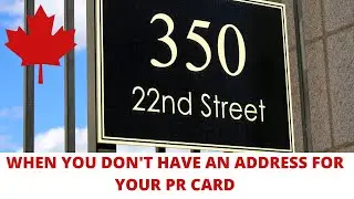 What to do when you don't have an address for PR card delivery on landing? | #PRCard | Canada