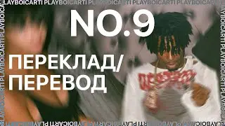 PLAYBOI CARTI — NO.9 (ПЕРЕКЛАД/ПЕРЕВОД)