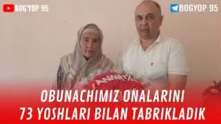 KICHIK GULDURSUNLIK OBUNACHIMIZ ONALARINI  73 YOSHI BILAN TABRIKLADIK | TABRIK LOYIHASI 4-SON