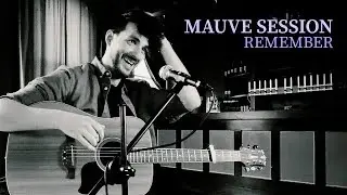 Mauve Session - Remember