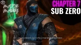 CHAPTER 7 SUB ZERO MORTAL KOMBAT 9 WITH NO COMMENTARY #MAJORMADDY