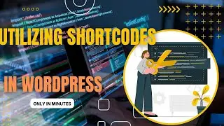 ওয়ার্ডপ্রেসে শর্টকোড ব্যবহার করা | Utilizing Shortcodes in WordPress .